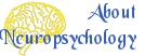 What is Neuropsychology?